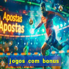 jogos com bonus sem deposito